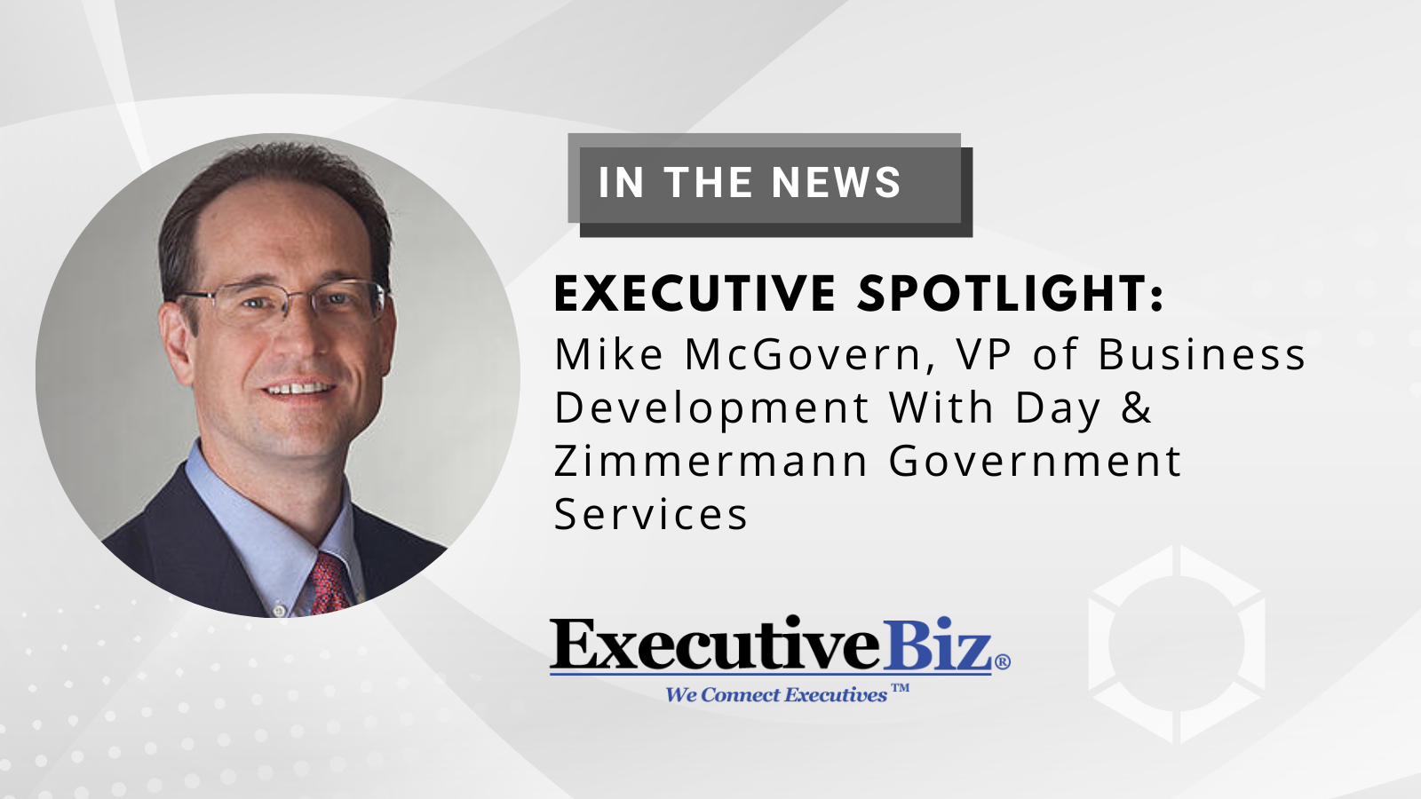 In The News: ExecutiveBiz Features Mike McGovern in Executive Spotlight