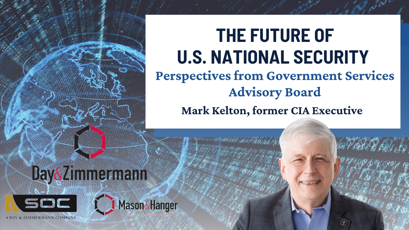 Video Series: The Future of U.S. National Security with Mark Kelton, Former CIA Executive