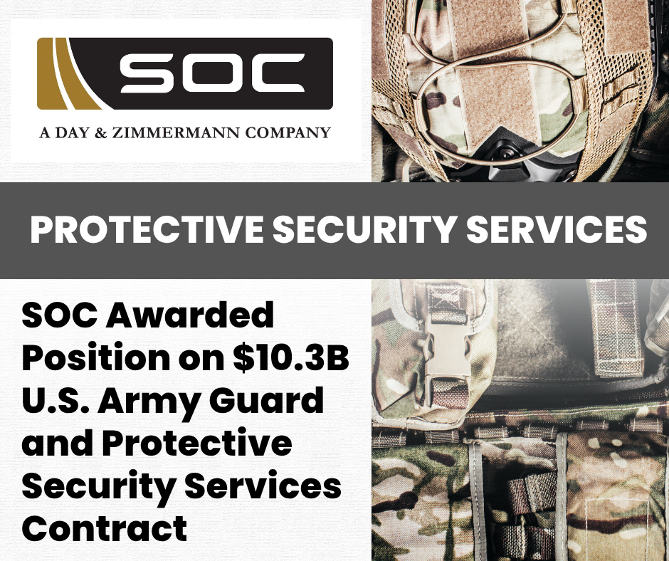 SOC Awarded Position on $10.3B U.S. Army Guard and Protective Security Services Contract